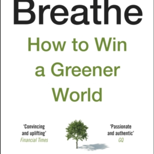 Breathehow To Win A Greener World