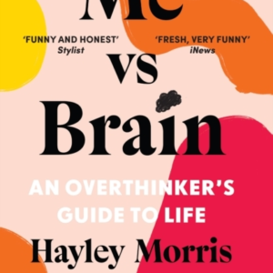 Me Vs Brainan Overthinkers Guide To Life