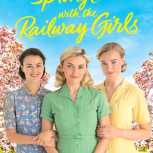 Springtime With The Railway Girls
