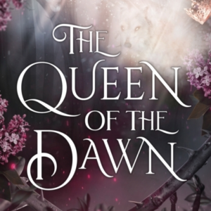 The Queen Of The Dawn