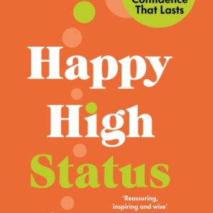 Happy High Statushow To Build An Inner Confidence That Lasts