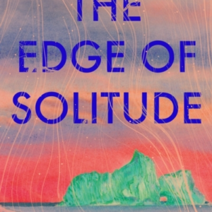 The Edge Of Solitude