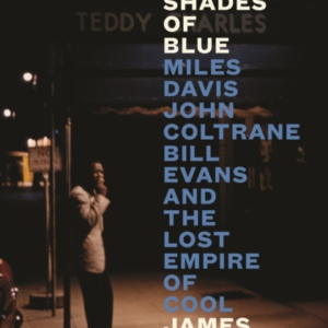 3 Shades Of Bluemiles Davis John Coltrane Bill Evans & The