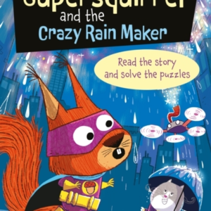 Supersquirrel And The Crazy Rain Maker