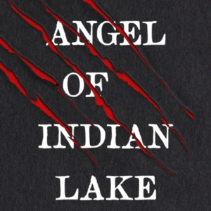 The Angel Of Indian Lake
