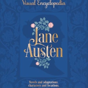 The Jane Austen The Visual Encyclopedia