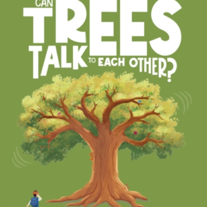 Can Trees Talk To Each Other?Discover The Science Behind Den
