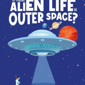 Is There Alien Life In Outer Space?Discover The Science Behi