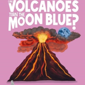 Can Volcanoes Turn The Moon Blue?Discover The Science Behind