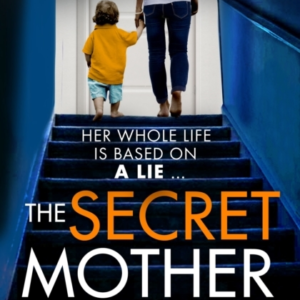 The Secret Mothera Gripping Psychological Thriller That Will