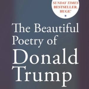 The Beautiful Poetry of Donald Trump