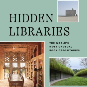 Lonely Planet Hidden Librariesthe Worlds Most Unusual Book