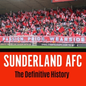 Sunderland Afcthe Definitive History