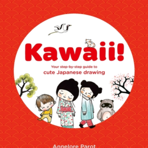 Kawaii!Your Step-By-Step Guide To Cute Japanese Drawing