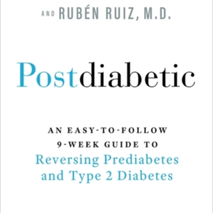 Postdiabetican Easy-To-Follow 9-Week Guide To Reversing Pred