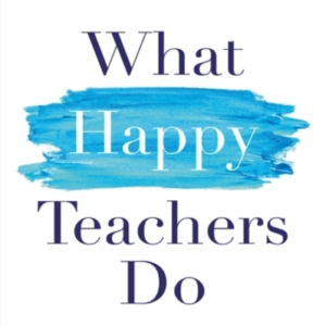 What Happy Teachers Dothe Three-Step Self-Care System To Sup
