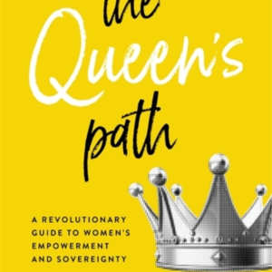 The Queen's Patha Revolutionary Guide To Womens Empowerment