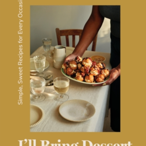 I'Ll Bring Dessertsimple Sweet Recipes For Every Occasion