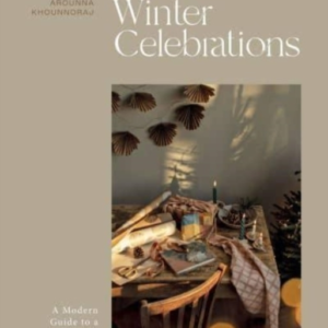 Winter Celebrationsa Modern Guide To A Handmade Christmas