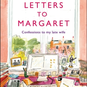 Letters To Margaretconfessions To My Late Wife