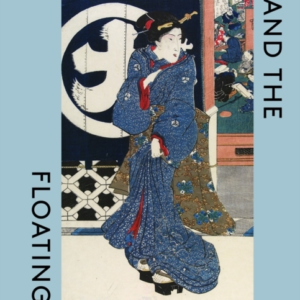 Fashion And The Floating Worldjapanese Ukiyo-E Prints