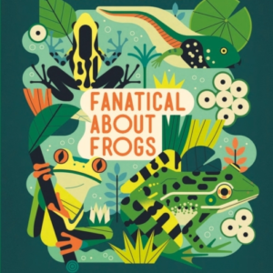 Fanatical About Frogs