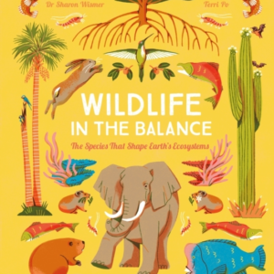 Wildlife In The Balancethe Species That Shape Earths Ecosys