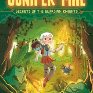 Juniper Mae Secrets Of The Guardian Knights