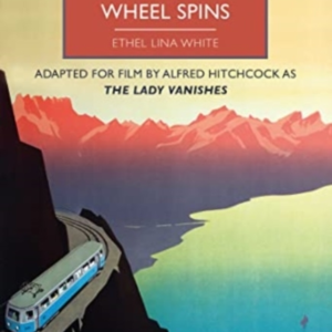 The Wheel Spins Aka The Lady Vanishes