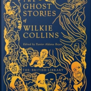 The Ghost Stories Of Wilkie Collins