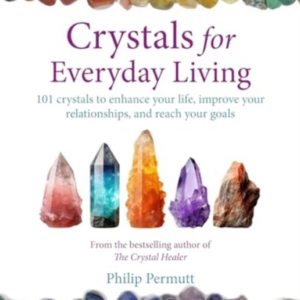 Crystals For Everyday Livingbring Happiness To Your Home Ac