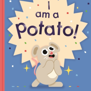 I Am A Potato