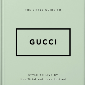 The Little Guide To Guccistyle To Live By