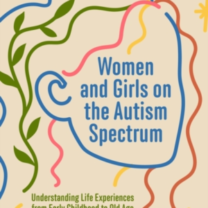 Women And Girls On The Autism Spectrum Second Editionunders