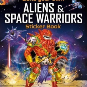 Build Your Own Aliens And Space Warriors Sticker Book