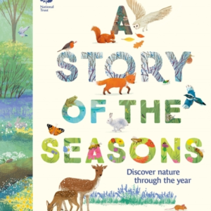 National Trust A Story Of The Seasonsdiscover Nature Throug