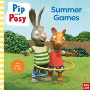 Pip And Posy Summer Games Tv Tie-In Picture Book