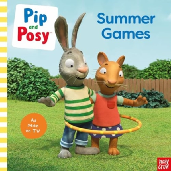 Pip And Posy Summer Games Tv Tie-In Picture Book