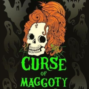 Mallory Vayle And The Curse Of Maggoty Skull