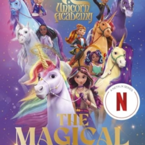 Unicorn Academy The Magical Guidethe Perfect Introduction F