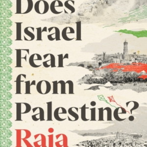 What Does Israel Fear From Palestine?