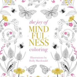 The Joy Of Mindfulness Coloring50 Quotes And Designs To Help