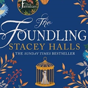 The Foundlingthe Gripping Sunday Times Bestselling Historica