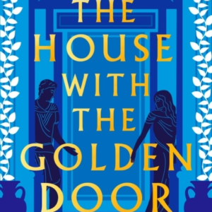 The House With The Golden Doorthe Unmissable Second Novel In