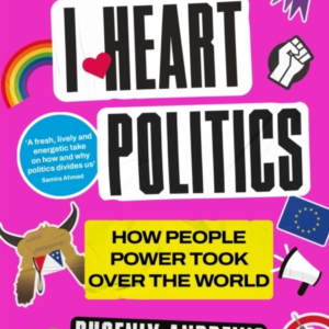 I Heart Politicshow People Power Took Over The World