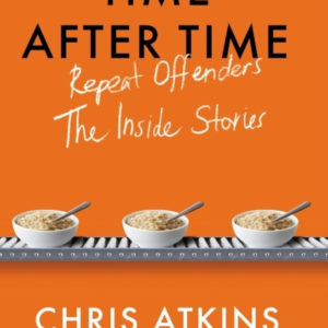 Time After Timerepeat Offenders  The Inside Stories From B