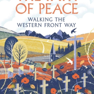 The Path Of Peacewalking The Western Front Way