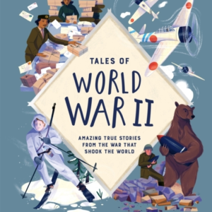 Tales Of World War Iiamazing True Stories From The War That