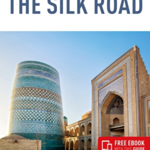 Insight Guides The Silk Road Travel Guide With Ebook