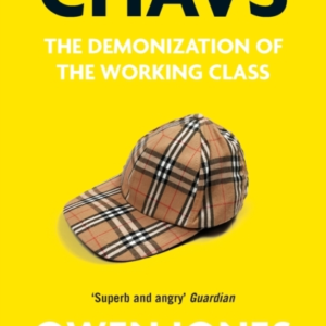 Chavsthe Demonization Of The Working Class